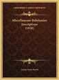 Miscellaneous Babylonian Inscriptions (1918) - Hardcover