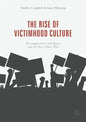 The Rise of Victimhood Culture: Microaggressions, Safe Spaces, and the New Culture Wars - Paperback