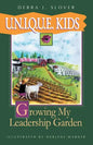 U.N.I.Q.U.E. Kids: Growing My Leadership Garden - Paperback