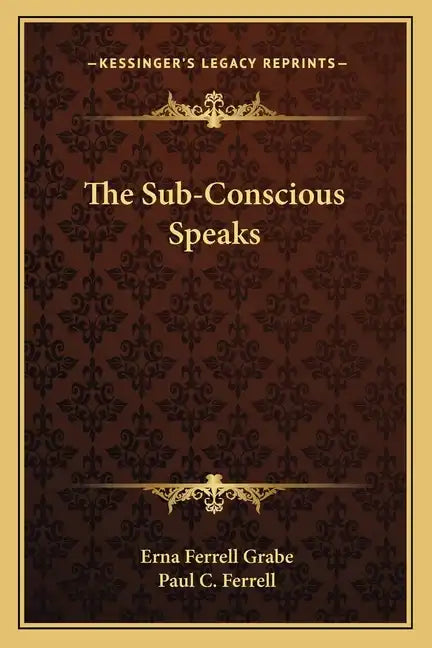 The Sub-Conscious Speaks - Paperback