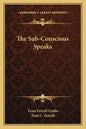 The Sub-Conscious Speaks - Paperback