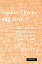 Against Throne and Altar: Machiavelli and Political Theory Under the English Republic - Paperback