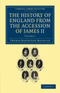 The History of England from the Accession of James II - Volume 1 - Paperback