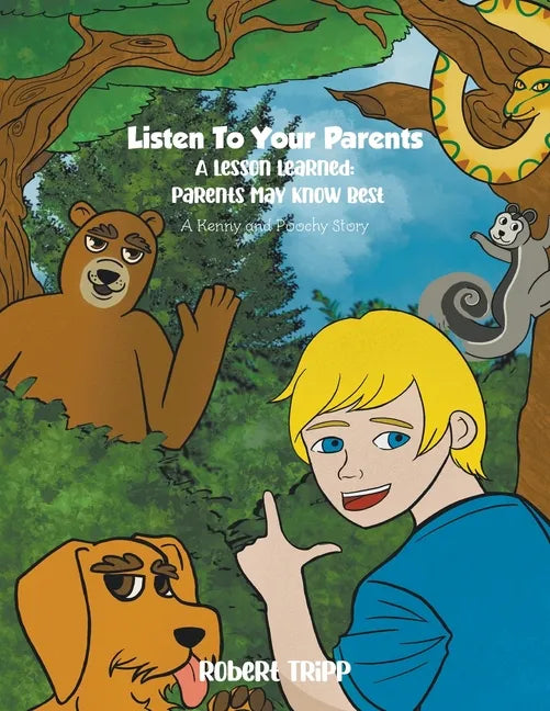 Listen to Your Parents: A Lesson Learned: Parents May Know Best - Paperback