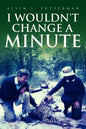 I Wouldn't Change a Minute - Paperback