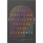 The Christian Counselor's Medical Desk Reference, 2nd Edition: 2nd Edition - Paperback