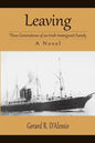 Leaving: Three Generations of an Irish Immigrant Family - Paperback