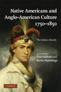 Native Americans and Anglo-American Culture, 1750-1850 - Hardcover