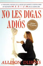 No Les Digas Adiós (Don't Kiss Them Good-Bye) - Paperback
