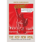 The Red New Deal When Everything is Free, You are the Price - Paperback