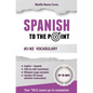 Spanish To The Point: A1/A2 Vocabulary - Paperback