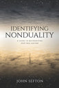 Identifying Nonduality: A Guide to Recognizing Our True Nature - Paperback