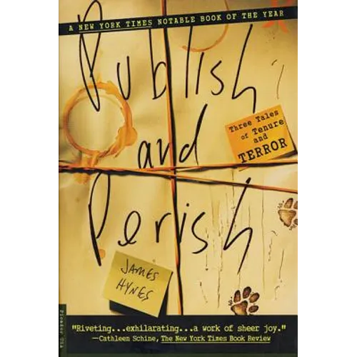 Publish and Perish: Three Tales of Tenure and Terror - Paperback