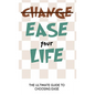 Ease Your Life - Hardcover