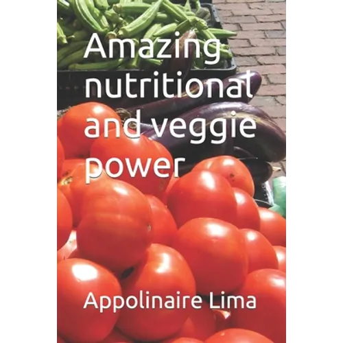 Amazing nutritional and veggie power - Paperback