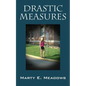 Drastic Measures - Paperback
