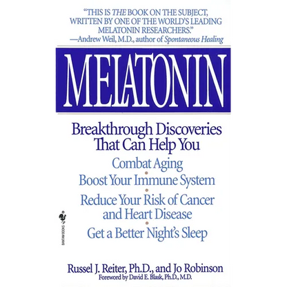 Melatonin: Breakthrough Discoveries That Can Help You Combat Aging, Boost Your Immune System, Reduce Your Risk of Cancer and Heart Disease, Get a Bett - Mass Market Paperbound