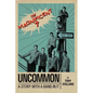 Uncommon: A Story with a Band in It the Magnificent 7 - Hardcover