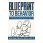 Blueprint to Behavior: Adapting to Autism in your family by understanding behaviors - Hardcover