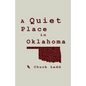 A Quiet Place in Oklahoma - Paperback