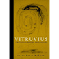 Vitruvius: Writing the Body of Architecture - Paperback
