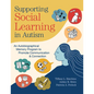 Supporting Social Learning in Autism: An Autobiographical Memory Program to Promote Communication & Connection - Paperback