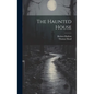 The Haunted House - Hardcover