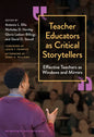 Teacher Educators as Critical Storytellers: Effective Teachers as Windows and Mirrors - Paperback