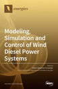 Modeling, Simulation and Control of Wind Diesel Power Systems - Hardcover