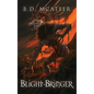 Blight-Bringer - Hardcover