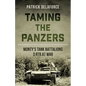 Taming the Panzers: Monty's tank battalions 3rd RTR at war - Paperback