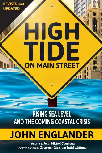 High Tide On Main Street: Rising Sea Level and the Coming Coastal Crisis - Paperback