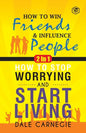 Dale Carnegie (2In1): How To Win Friends & Influence People and How To Stop Worrying & Start Living - Paperback