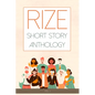 Rize Short Story Anthology, Volume 1 - Paperback