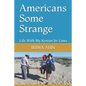 Americans Some Strange: Life With My Korean In-Laws - Paperback