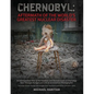 Chernobyl: Aftermath of the World's Greatest Nuclear Disaster: An Introspective View of the Isolation and Abandonment at Chernoby - Paperback