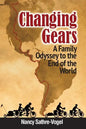 Changing Gears: A Family Odyssey to the End of the World - Paperback