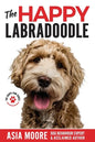 The Happy Labradoodle: The Complete Care, Training & Happiness Guide - Paperback