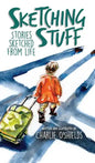 Sketching Stuff: Stories Sketched From Life - Hardcover
