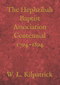 The Hephzibah Baptist Association Centennial 1794-1894 - Paperback
