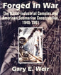 Forged In War: The Naval-Industrial Complex and American Submarine Construction, 1940-1961 - Paperback