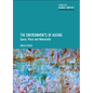 The Environments of Ageing: Space, Place and Materiality - Paperback