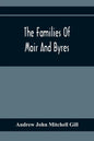 The Families Of Moir And Byres - Paperback