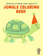Jungle Coloring Book: Reduce Stress and Anxiety - An adult coloring book for animal lovers "+80 Animal designs and Inspirational Advice from animals" - Paperback