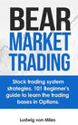 Bear market trading: Stock trading system strategies. 101 beginner's guide to learn the trading bases in Options. - Paperback