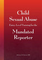 Child Sexual Abuse: Entry-Level Training for the Mandated Reporter - Paperback