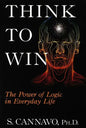 Think to Win: The Power of Logic in Everyday Life - Paperback