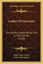 Ladies of Grecourt: The Smith College Relief Unit in the Somme (1920) - Paperback