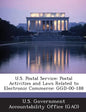 U.S. Postal Service: Postal Activities and Laws Related to Electronic Commerce: Ggd-00-188 - Paperback