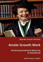 Amáte Growth Work - Achieving Emotional Maturity in Adulthood - Paperback